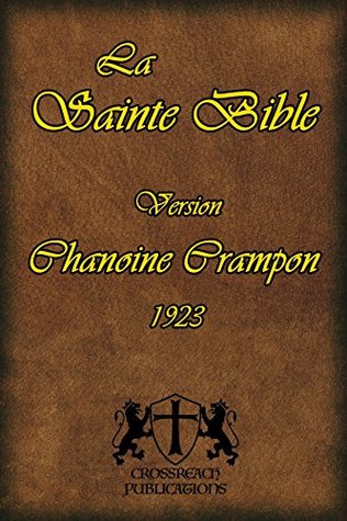 La Sainte Bible (version Chanoine Crampon 1923) (French Edition)