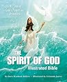 The Spirit of God Illustrated Bible by Doris Wynbeek Rikkers