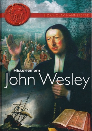 Historien om John Wesley (Hardcover)