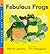 Fabulous Frogs: Read and Wonder