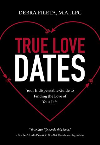 pdf download True Love Dates: Your Indispensable Guide to Finding the Love of Your Life
