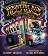 The Frightful Ride of Michael McMichael by Bonny Becker