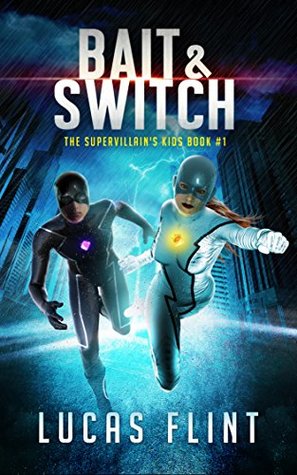 Bait & Switch (The Supervillain's Kids #1)