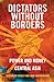 Dictators Without Borders: Power and Money in Central Asia