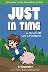 Just In Time: A Minecraft Life Adventure
