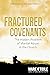 Fractured Covenants: The Hi...