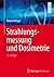 Strahlungsmessung und Dosimetrie (German Edition)
