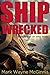 Ship Wrecked (Ship Wrecked #1)
