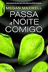 Passa a Noite Comigo (PLANETA PORTUGAL) by Megan Maxwell