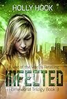 Infected (Homeworld Trilogy, #3)