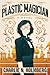 The Plastic Magician (The Paper Magician #4)