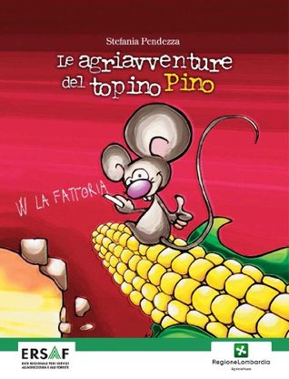 Le agriventure di topino pino