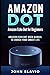 Amazon Dot: Amazon Echo Dot...