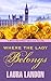 Where the Lady Belongs by Laura Landon