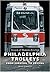 Philadelphia Trolleys: From Survival to Revival (Images of Modern America)