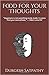 Food for your Thoughts by Durgesh Satpathy Food for your Thoughts by Durgesh Satpathy