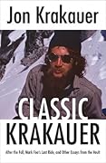 Classic Krakauer: After the Fall, Mark Foo&#x27;s Last Ride and Other Essays from the Vault 