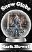 Snow Globe: One Shake and a...