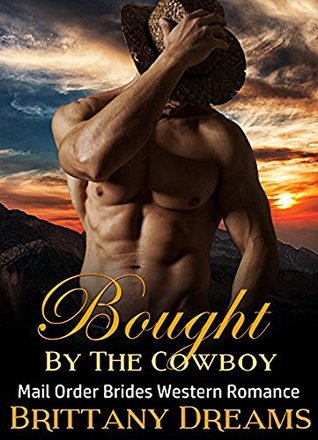 Bought By The Cowboy (Kindle Edition)