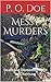 Messy Murders by P.O. Doe