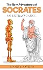 The New Adventures of Socrates by Manny Rayner