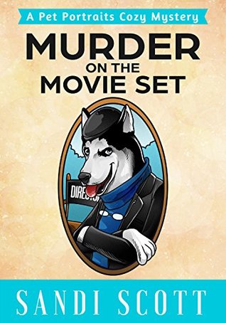 Murder on the Movie Set (Pet Portraits Mystery #3)