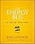 The Energy Bus Field Guide (Jon Gordon)