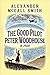 The Good Pilot Peter Woodhouse: A Novel