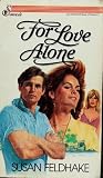 For Love Alone (Serenade Book; Serenade an Inspirational Romance)