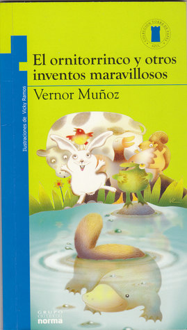 El ornitorrinco y otros inventos maravillosos