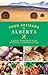 Food Artisans of Alberta - Your Trail Guide to the Best of ou... by Karen         Anderson