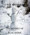 The Hermit of Blue Ridge by Cary Marc Grossman