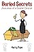 Buried Secrets: Anecdotes o...