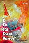 E EU SEI FAZER VERSOS? (Portuguese Edition)