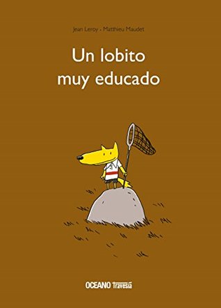 Un lobito muy educado (Álbumes) (Spanish Edition)