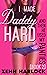 I Made Daddy Hard And Then ...