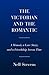 The Victorian and the Romantic: A Memoir, a Love Story, and a Friendship Across Time