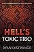 Hell's Toxic Trio by Ryan LeStrange