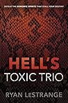 Hell's Toxic Trio...