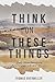 Think On These Things: Dail...