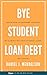 BYE Student Loan Debt: Lear...