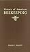 History of American Beekeeping