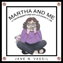 Martha and Me: A Handicapped Child With a Purpose in Life