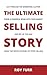 The Ultimate Selling Story:...