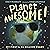 Planet Awesome