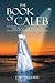 The Book of Caleb: Thorns of Passion