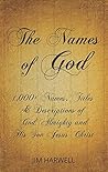 The Names of God: 1000+ Names, Titles & Descriptions of God Almighty and His Son Jesus Christ