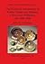 The Historical Archaeology of Pottery Supply and Demand in the Lower Rhineland, AD 1400 - 1800 (BAR International)