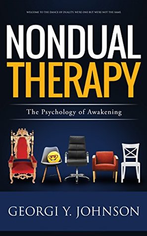 Nondual Therapy: The Psychology of Awakening (Kindle Edition)