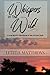 Whispers In The Wild by Letitia Matthews